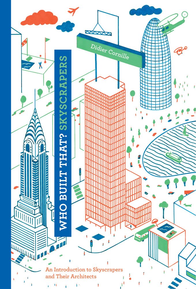 Who Built That? Skyscrapers: An Introduction to Skyscrapers and Their Architects book