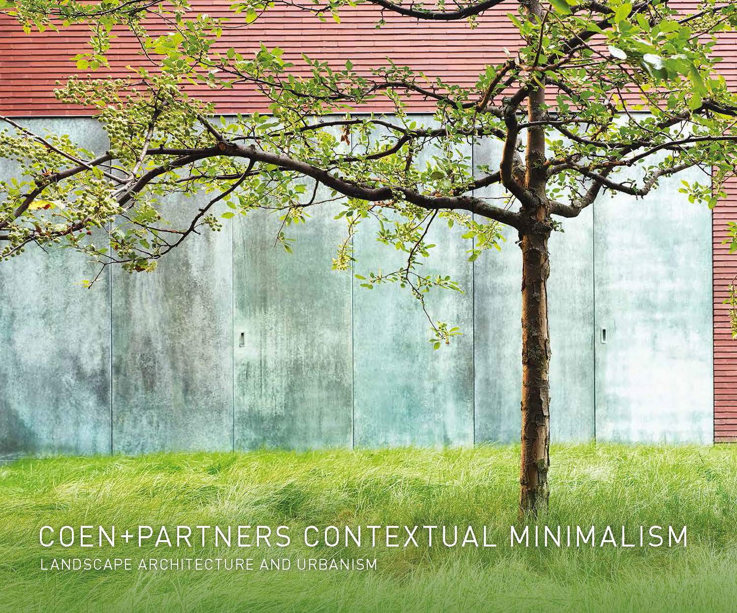 Coen+Partners: Contextual Minimalism: Landscape Architecture and Urbanism Architecture