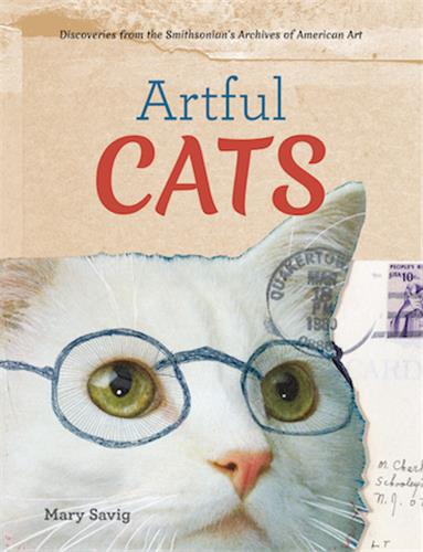 Artful Cats : Discoveries from the Smithsonian´s Archives of American art book