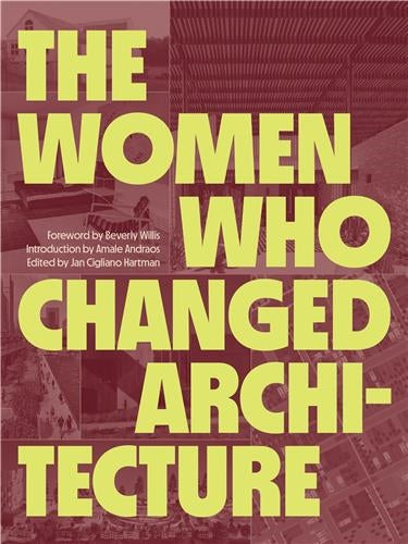 The Women Who Changed Architecture Books
