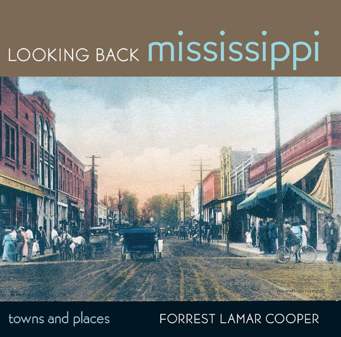 Looking Back Mississippi: Towns and Places Film, Art & Culture