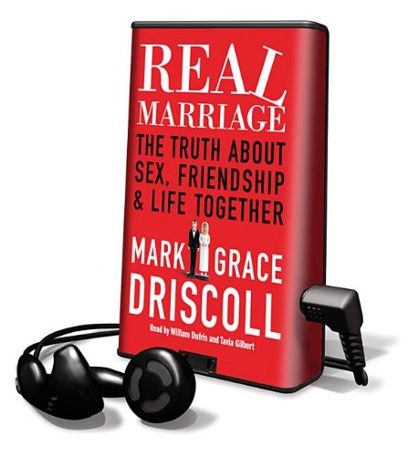 Real Marriage: The Truth about Sex, Friendship & Life Together: The Truth About Sex, Friendship & Life Together: Library Edition Media & Communication