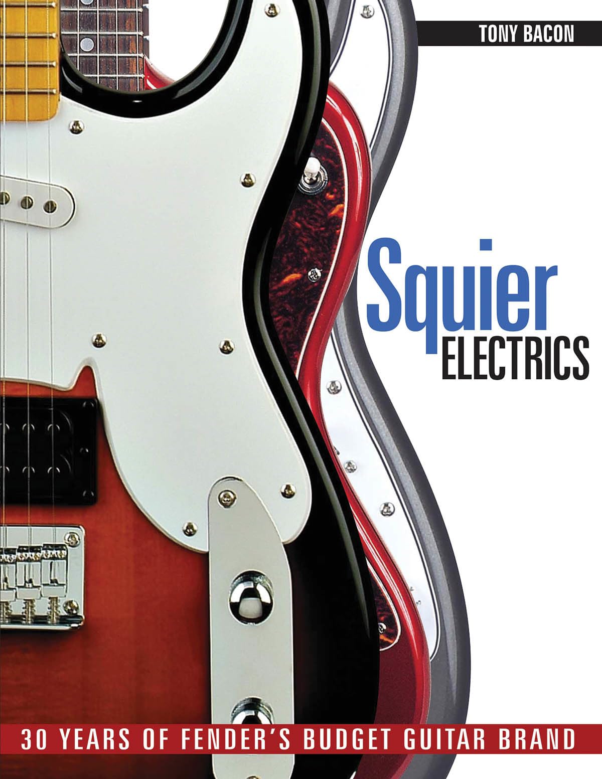 Squier Electrics: 30 Years of Fender's Budget Guitar Brand Arts & Music