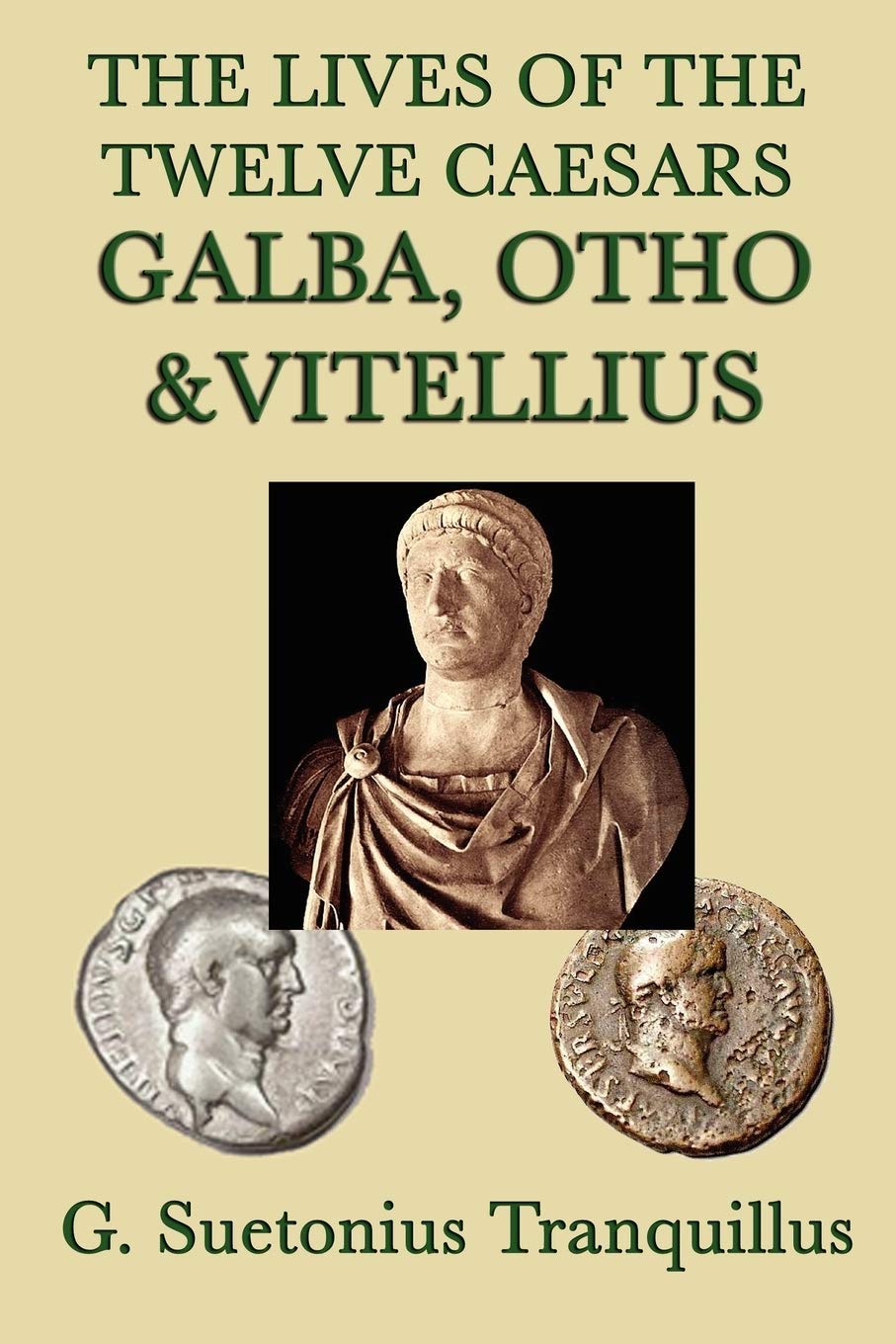 The Lives of the Twelve Caesars -Galba, Otho & Vitellius- Memories