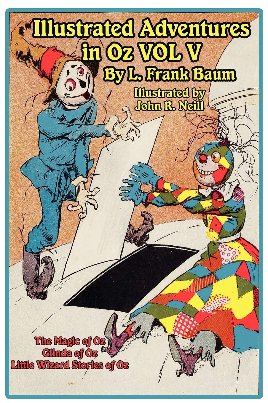 The Illustrated Adventures in Oz Vol V: The Magic of Oz, Glinda of Oz, the Little Wizard Stories of Oz Contemporary literature Books