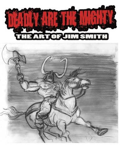 Deadly Are the Mighty: The Art of Jim Smith Manga