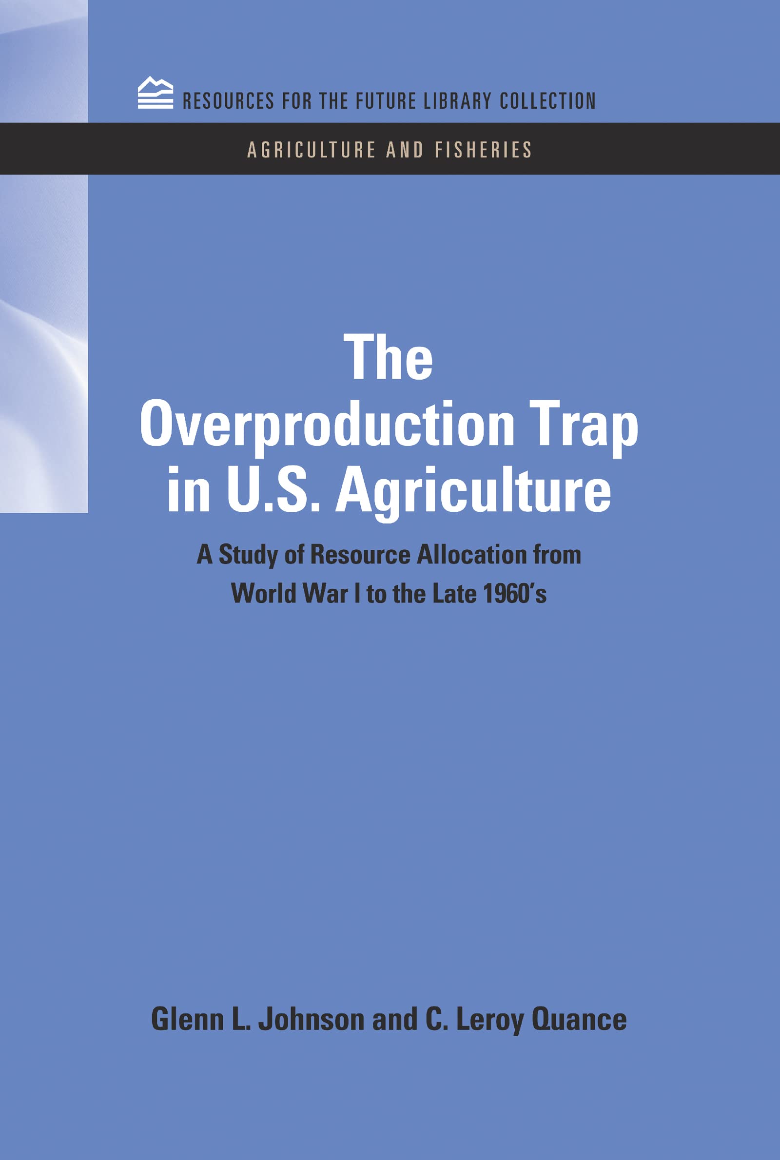 The Overproduction Trap in U.S. Agriculture Law