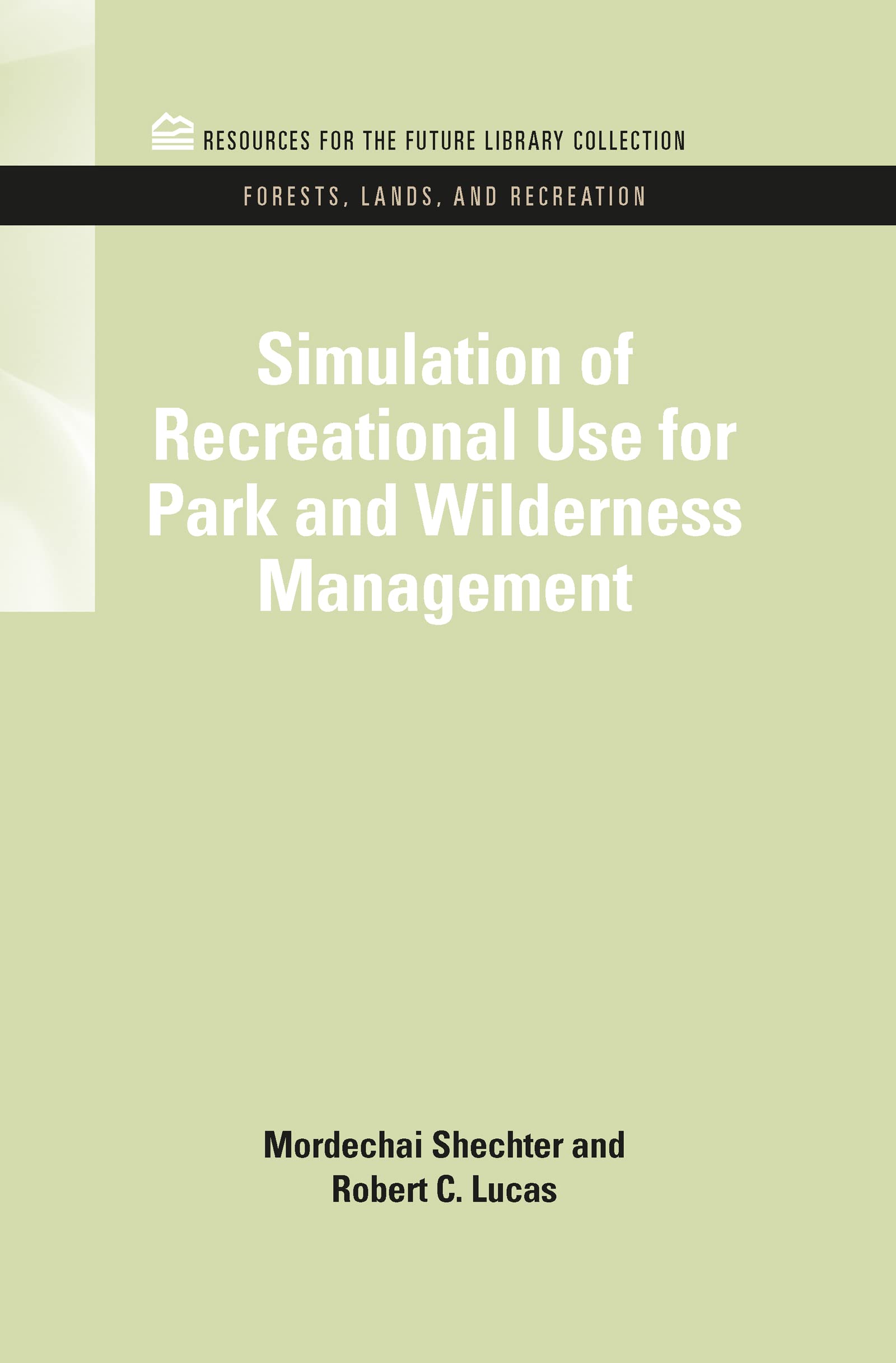 Simulation of Recreational Use for Park and Wilderness Management Law