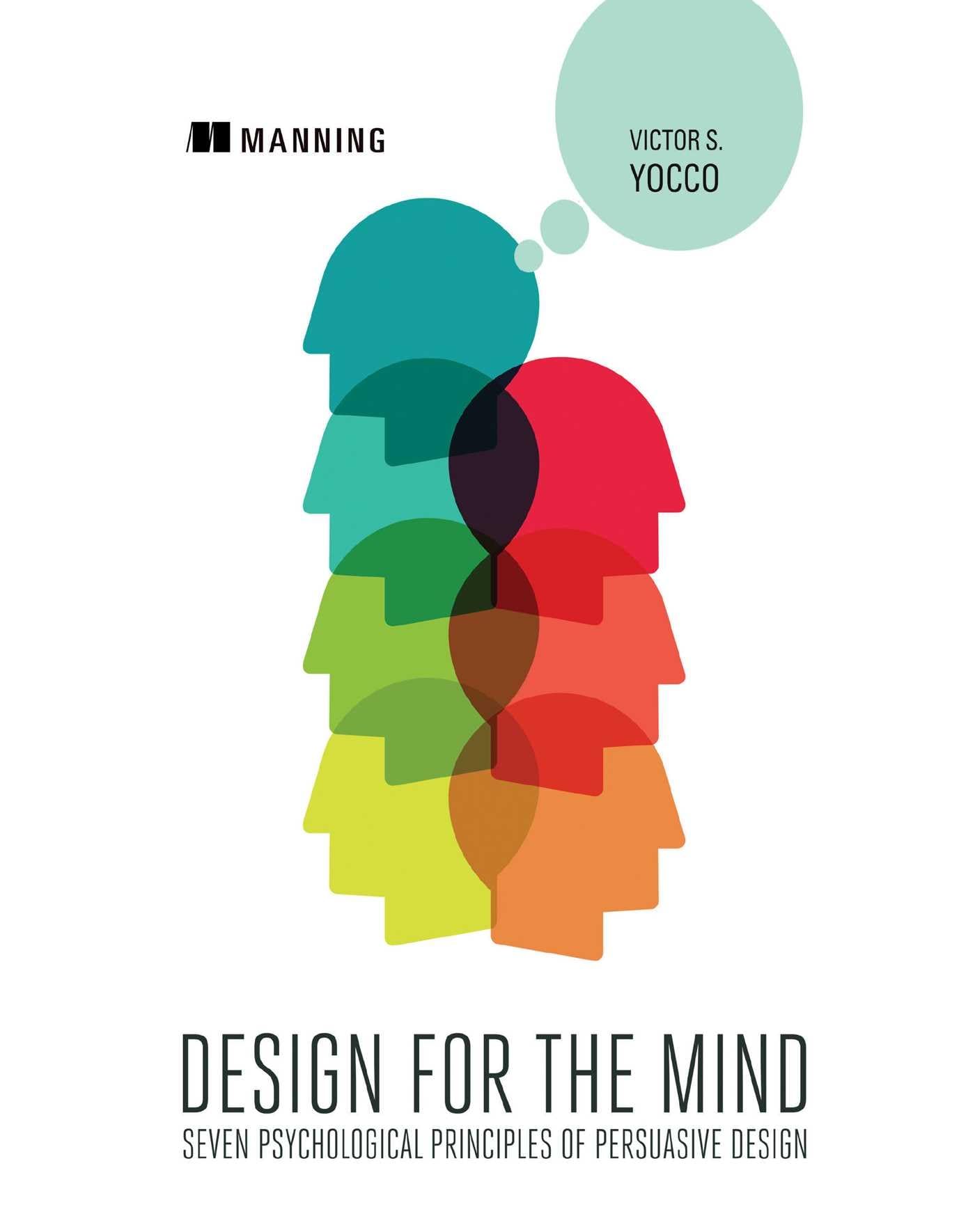 Design for the Mind: Seven Psychological Principles of Persuasive Design book