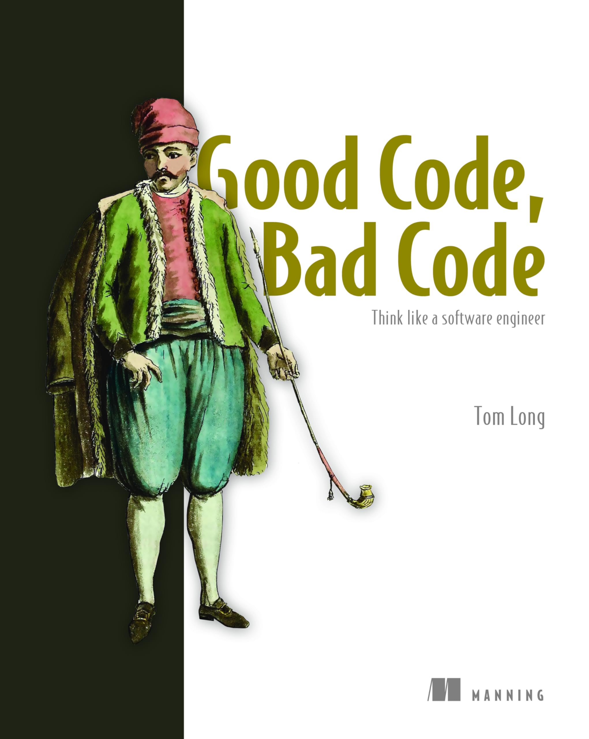 Good Code, Bad Code: Think like a software engineer Computer Science