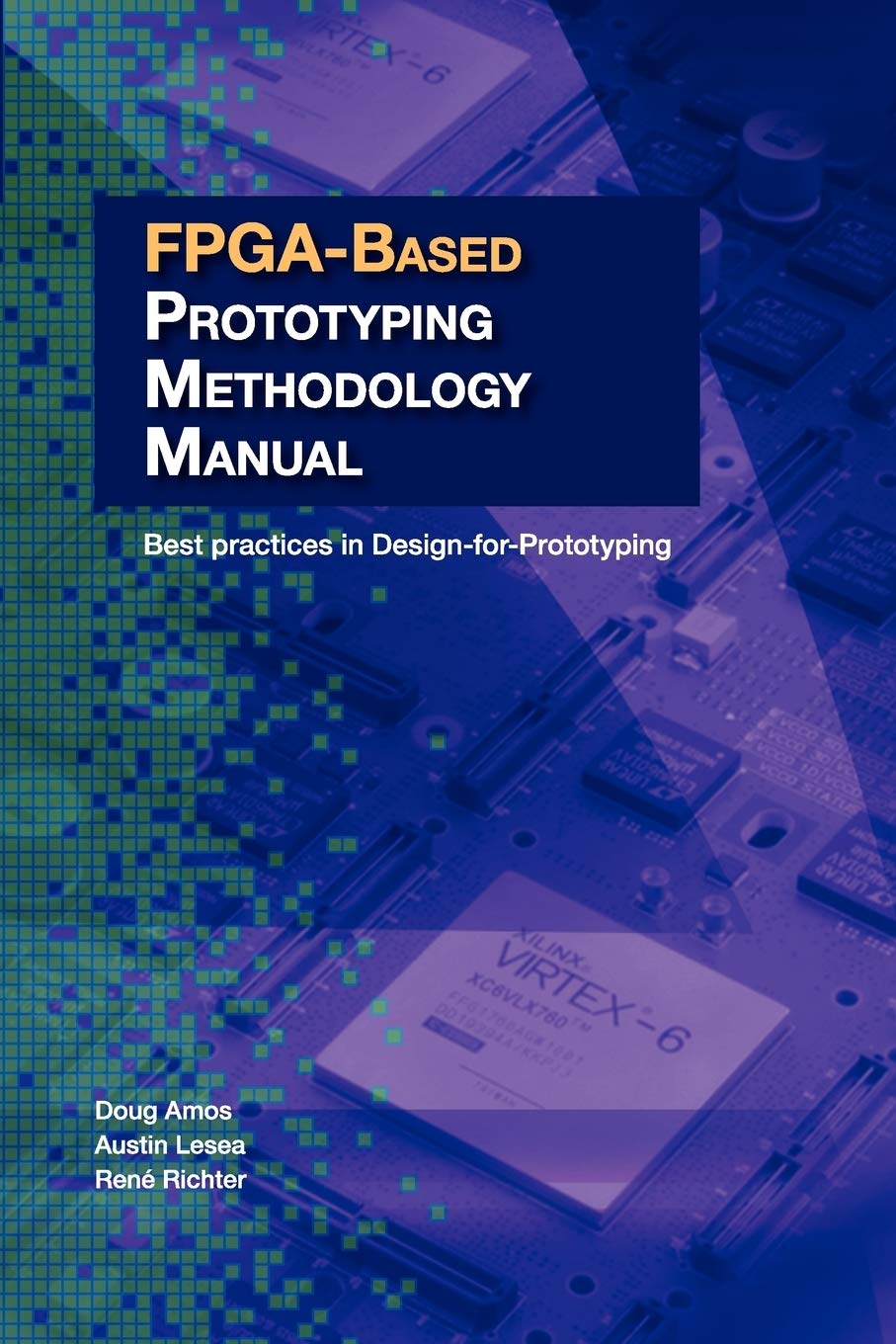 FPGA-Based Prototyping Methodology Manual Computer Science