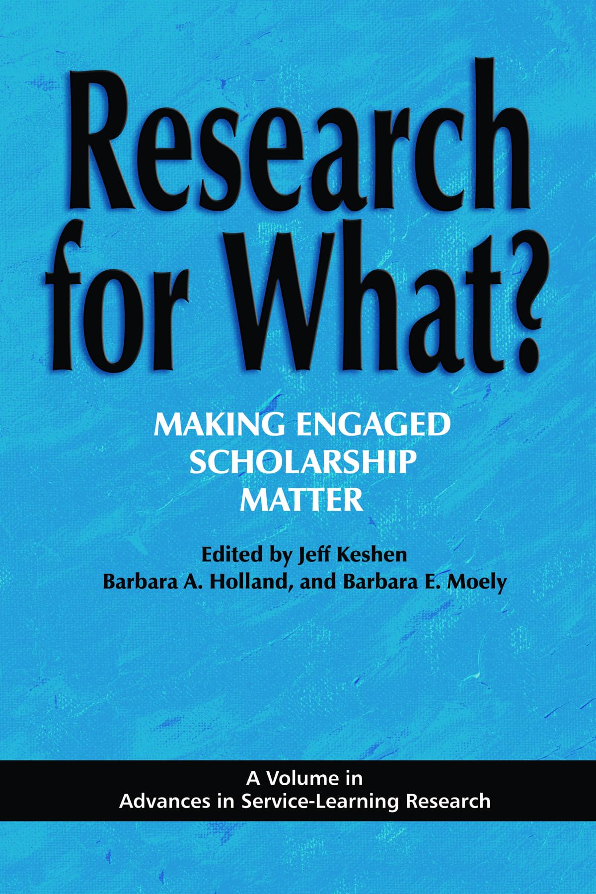 Research for What?: Making Engaged Scholarship Matter (Advances in Service-Learning Research) Natural Sciences