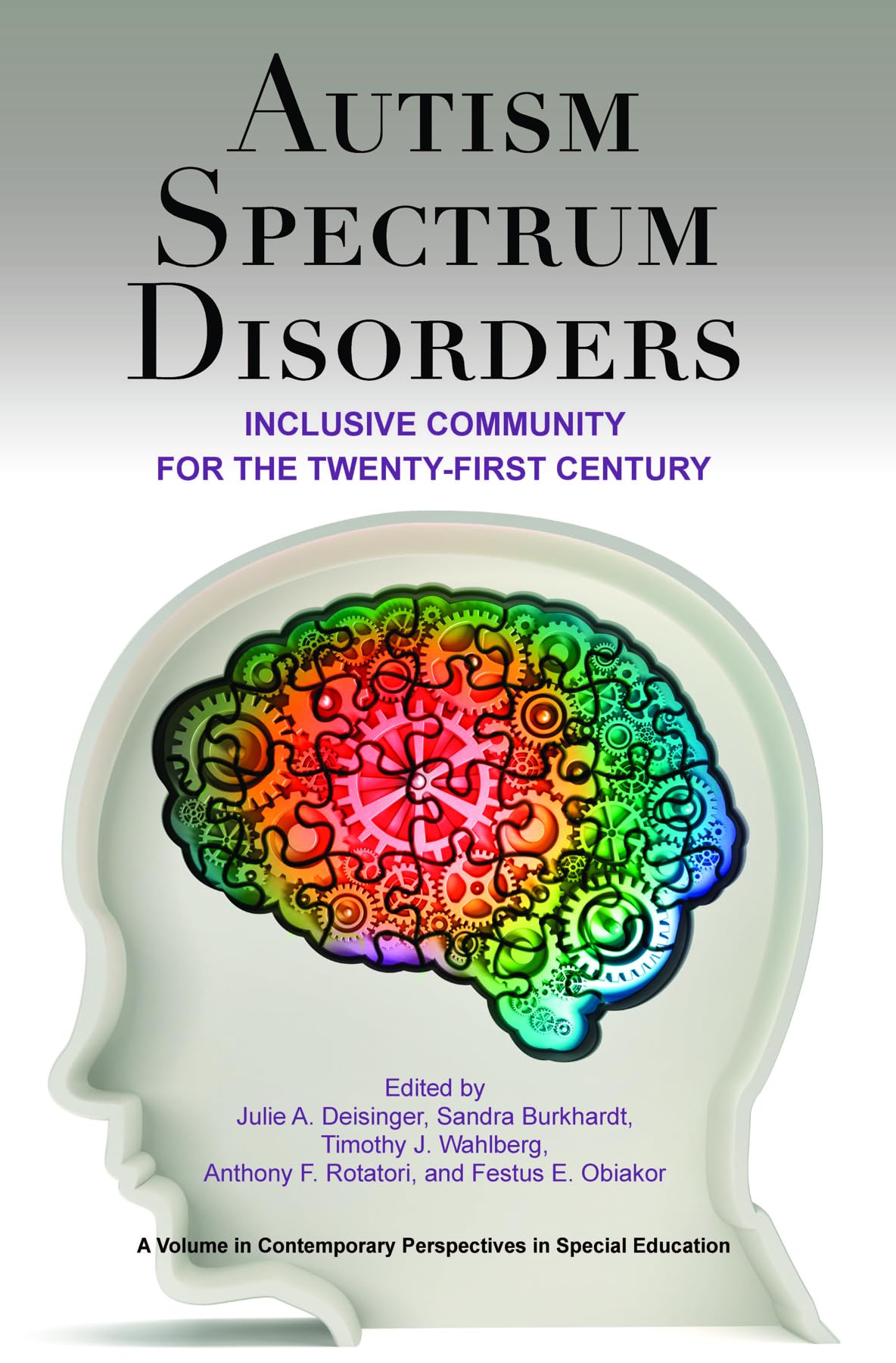 Autism Spectrum Disorders: Inclusive Community for the Twenty-First Century (Hc) (Contemporary Perspectives in Special Education) Education & Training