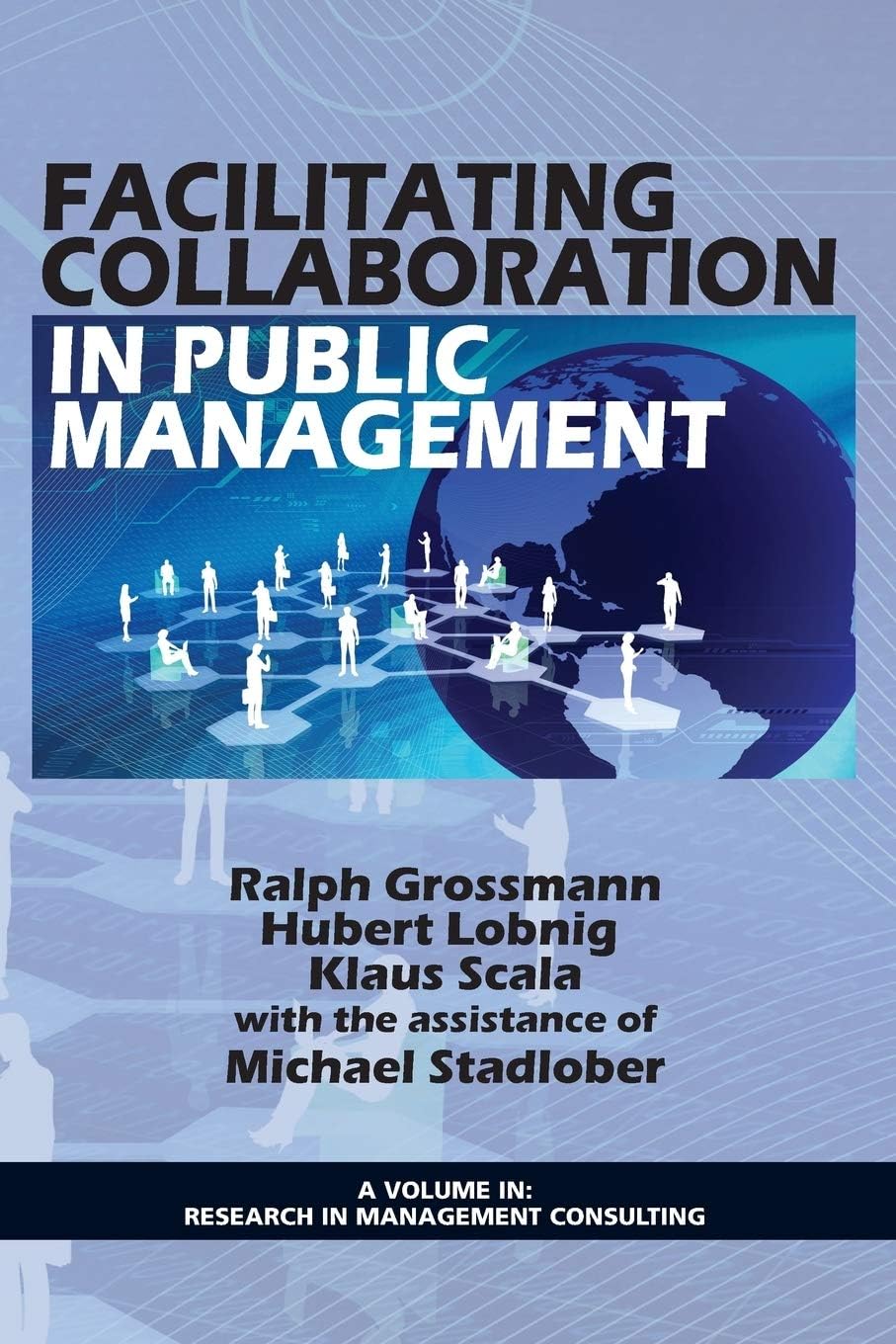 Facilitating Collaboration in Public Management (Research in Management Consulting) Business, Finance & Career