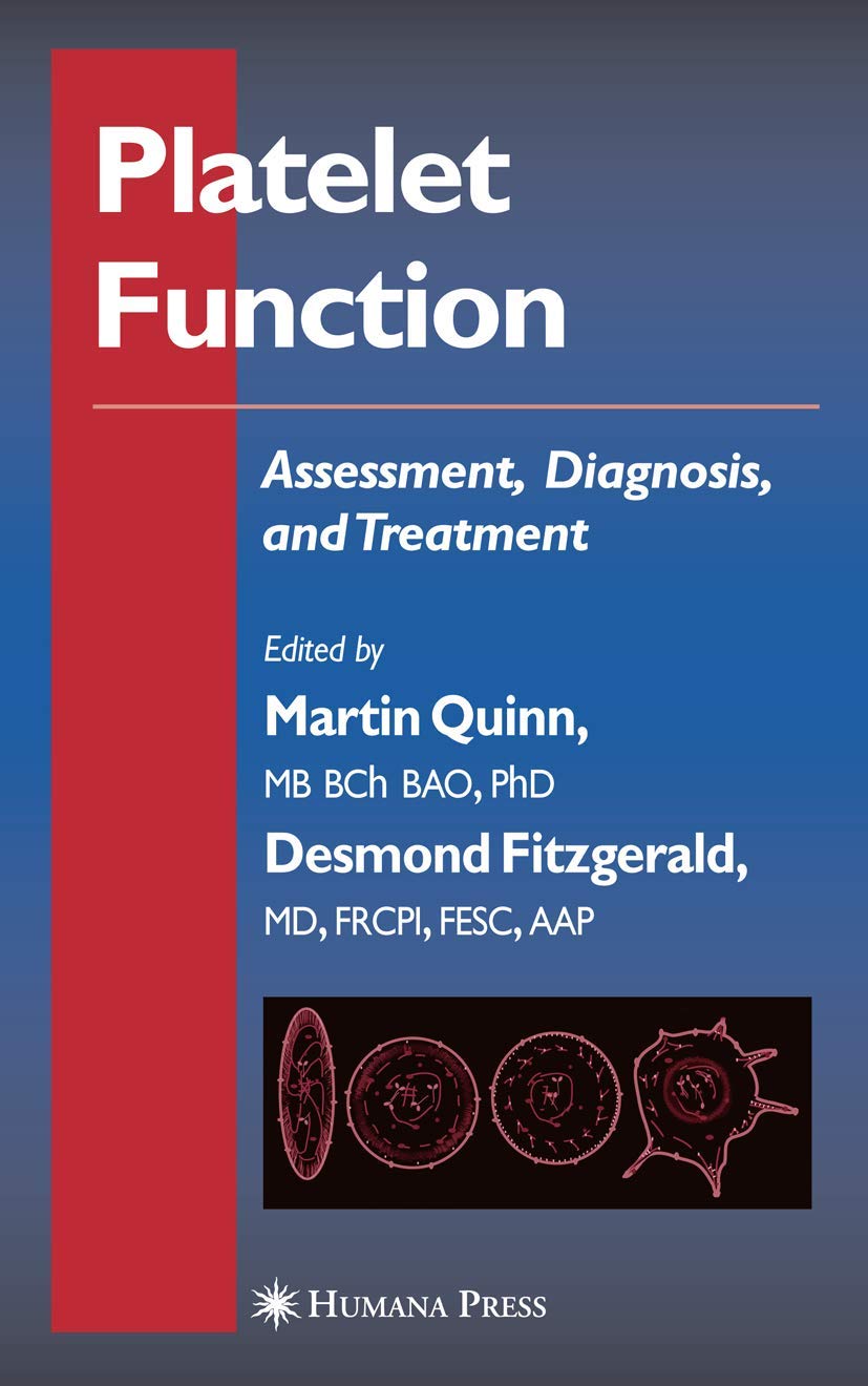 Platelet Function: Assessment, Diagnosis, and Treatment (Contemporary Cardiology) Medicine
