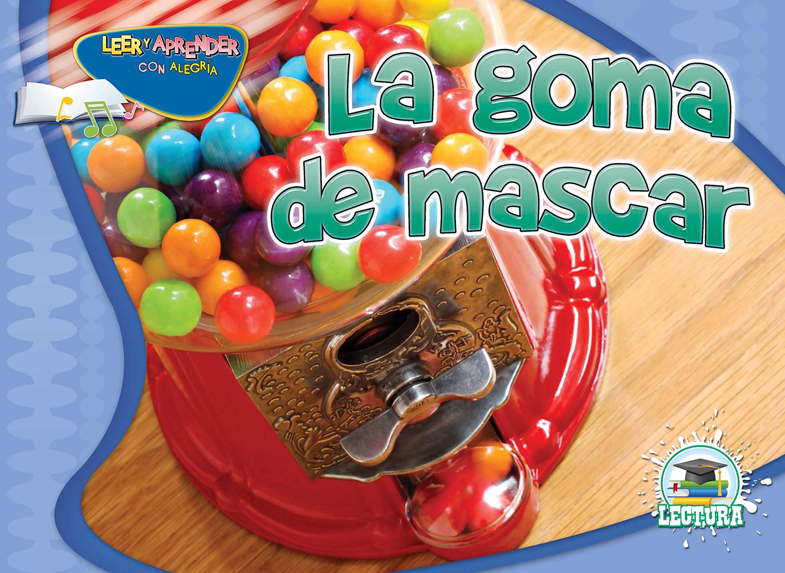 La Goma de Mascar: Gumball (Happy Reading Happy Learning Spanish) Non-fiction