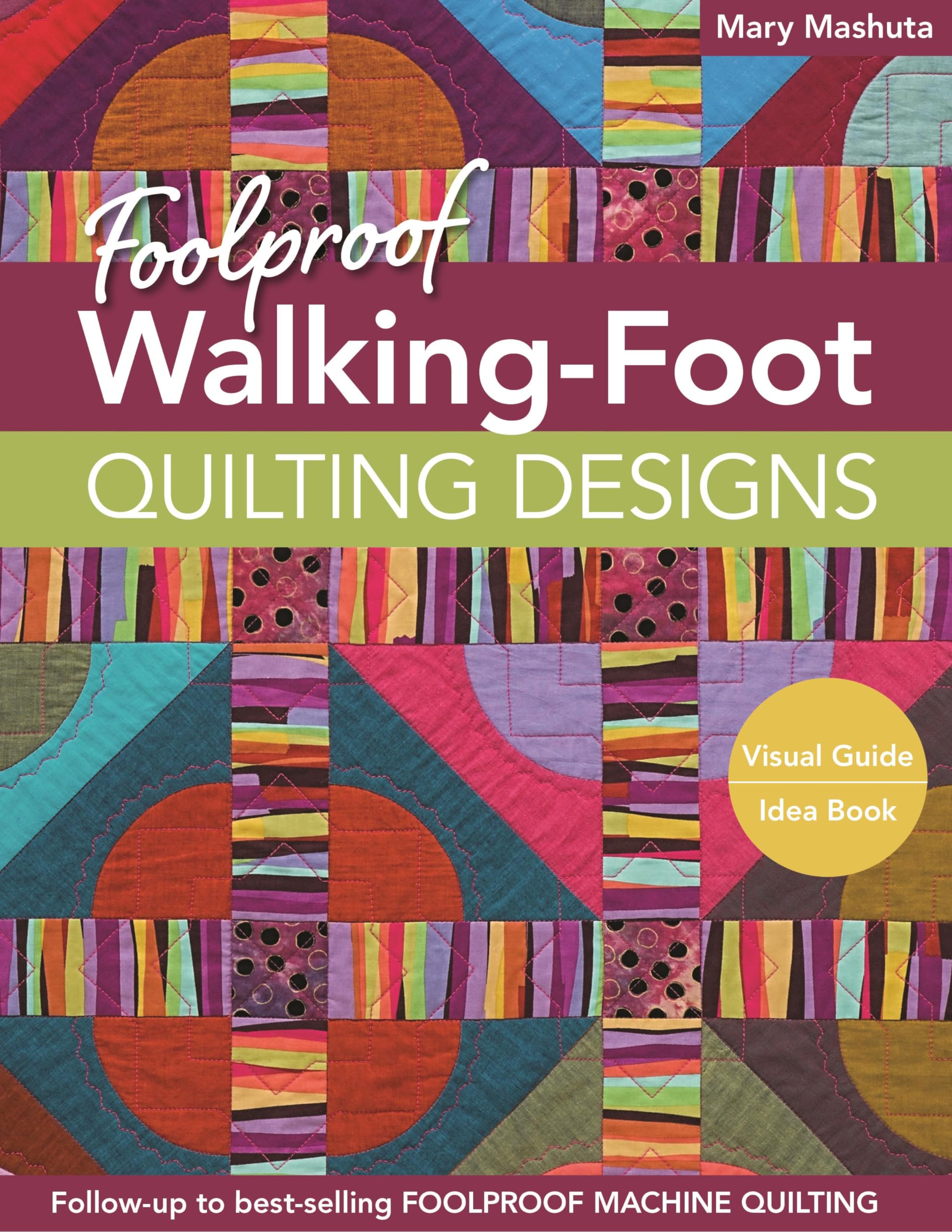 Foolproof Walking-Foot Quilting Designs, Print-On-Demand-Edition: Visual Guide Idea Book Hobbies & Crafts
