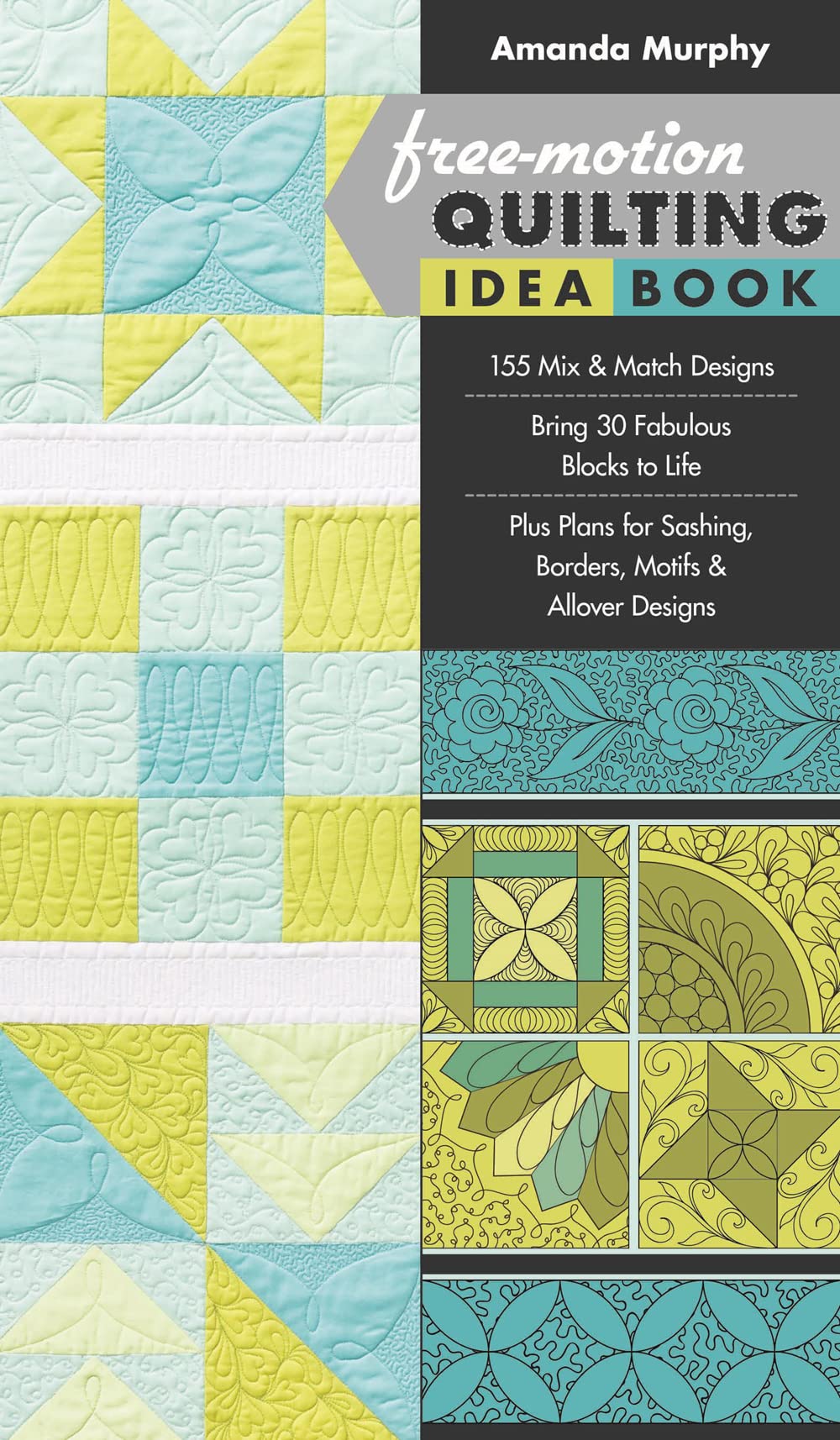 Free-Motion Quilting Idea Book: 155 Mix & Match Designs, Bring 30 Fabulous Blocks to Life, Plus Plans for Sashing, Borders, Motifs & Allover Designs Hobbies & Crafts