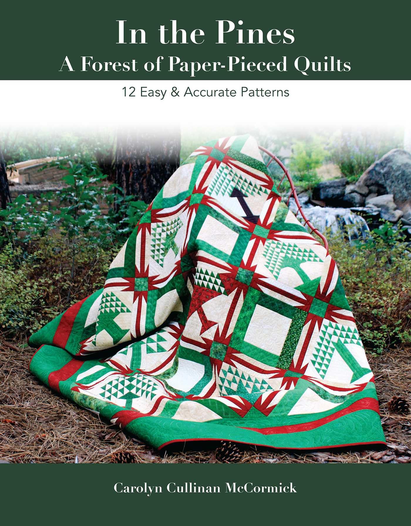 In the Pines - A Forest of Paper-Pieced Quilts: 12 Easy & Accurate Patterns Hobbies & Crafts