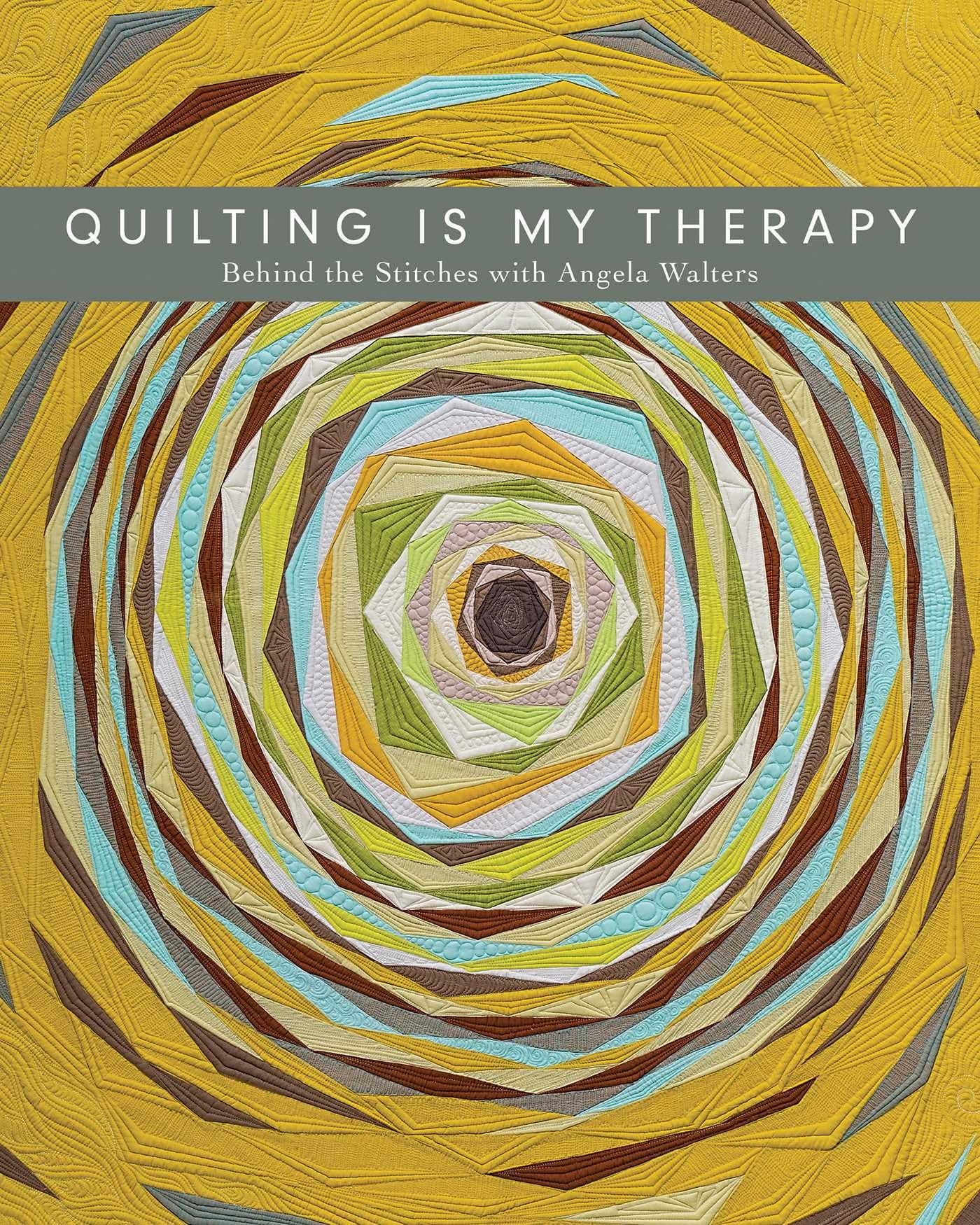 Quilting is My Therapy: Behind the Stitches with Angela Walters Hobbies & Crafts