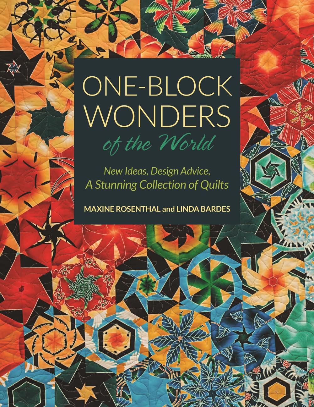 One-Block Wonders of the World: New Ideas, Design Advice, a Stunning Collection of Quilts Hobbies & Crafts