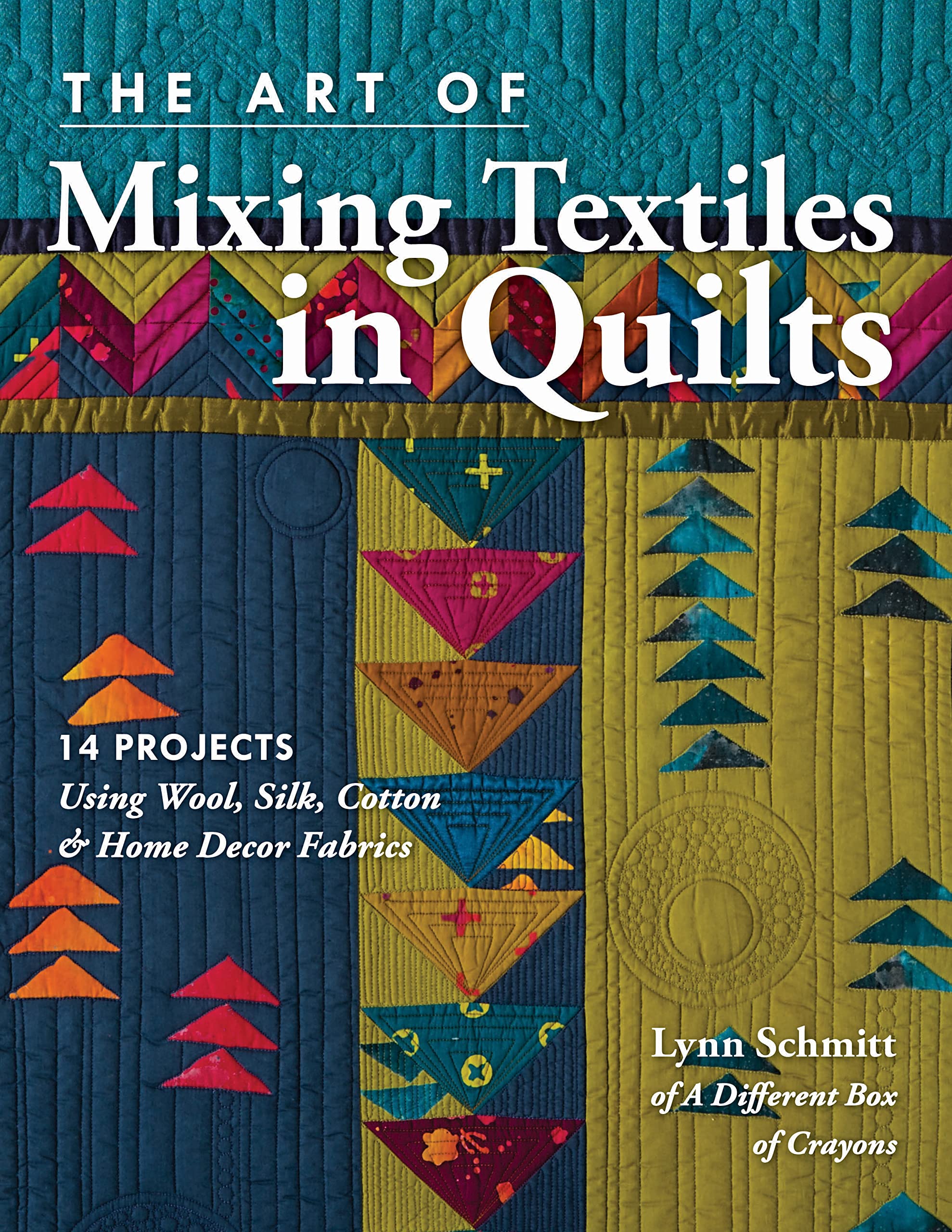 Art of Mixing Textiles in Quilts - Print-On-Demand Edition Hobbies & Crafts