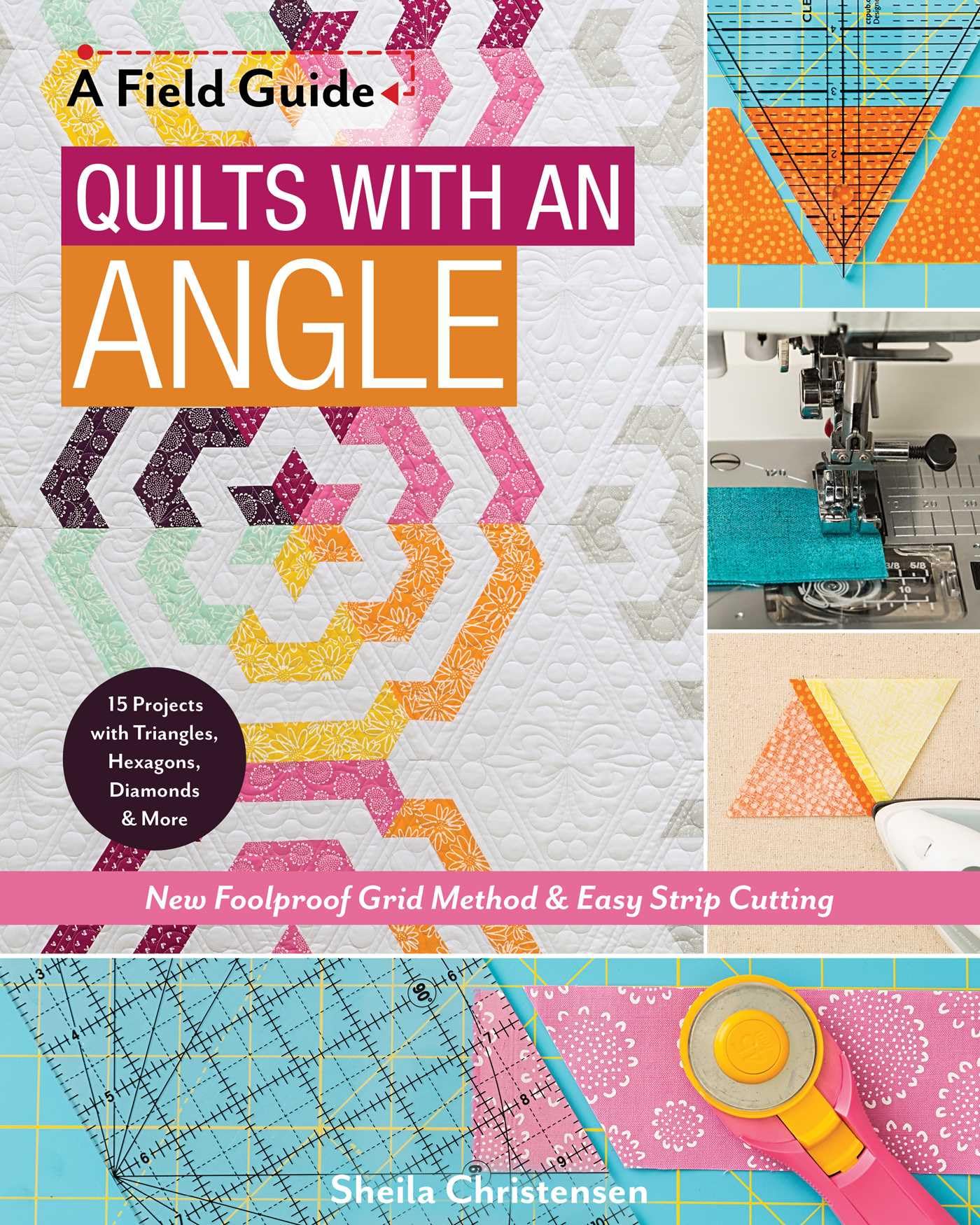A Field Guide - Quilts with an Angle Hobbies & Crafts Books