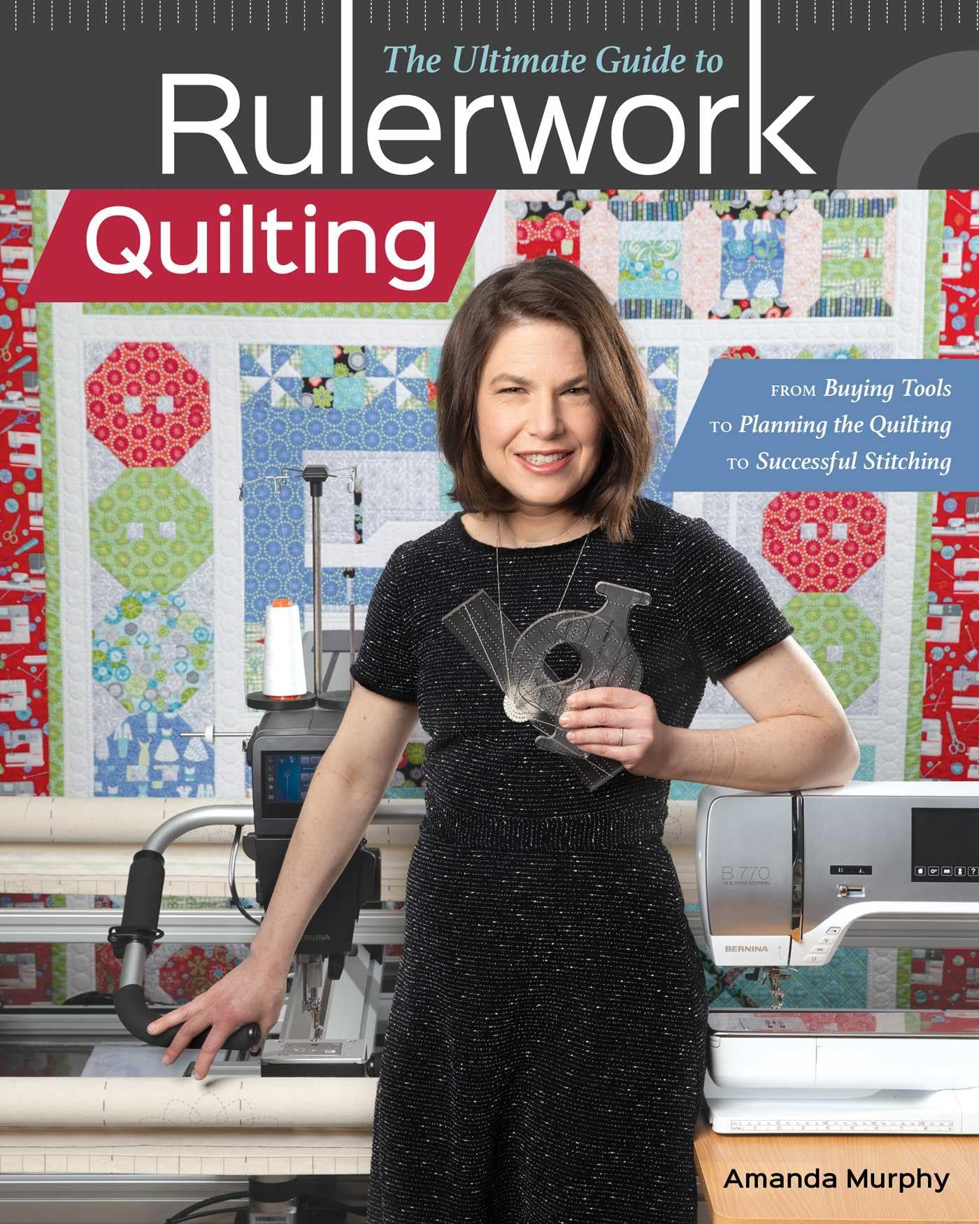 The Ultimate Guide to Rulerwork Quilting: From Buying Tools to Planning the Quilting to Successful Stitching Hobbies & Crafts