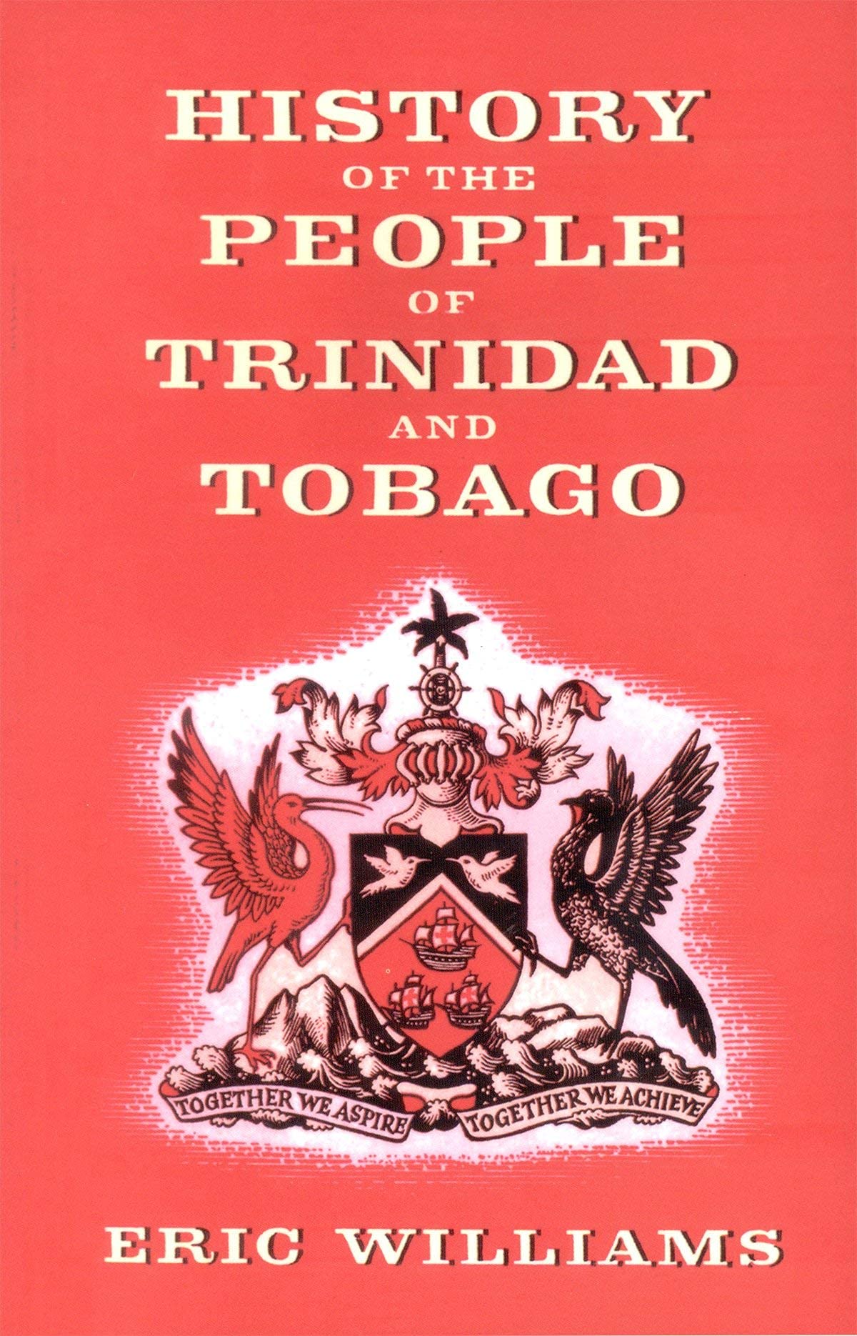 History of the People of Trinidad and Tobago Politics & History