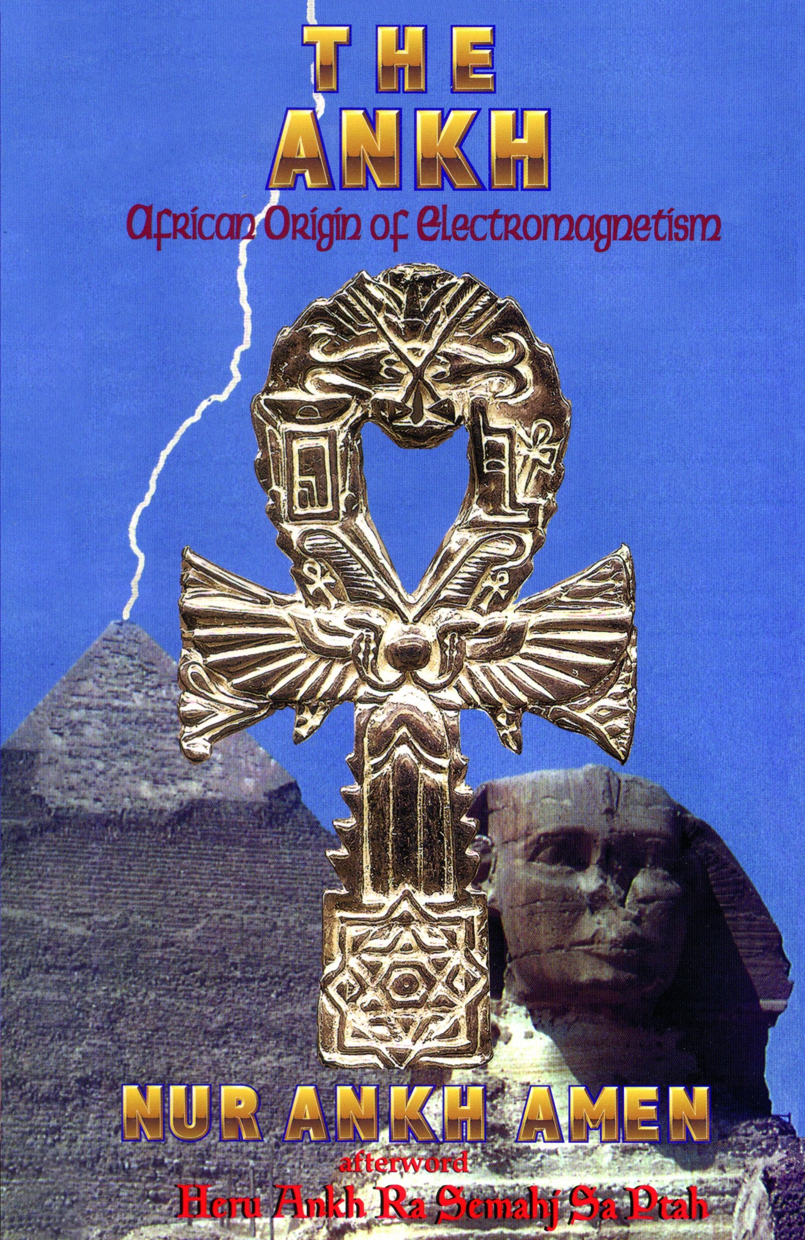 The Ankh: African Origin of Electromagnetism Politics & History