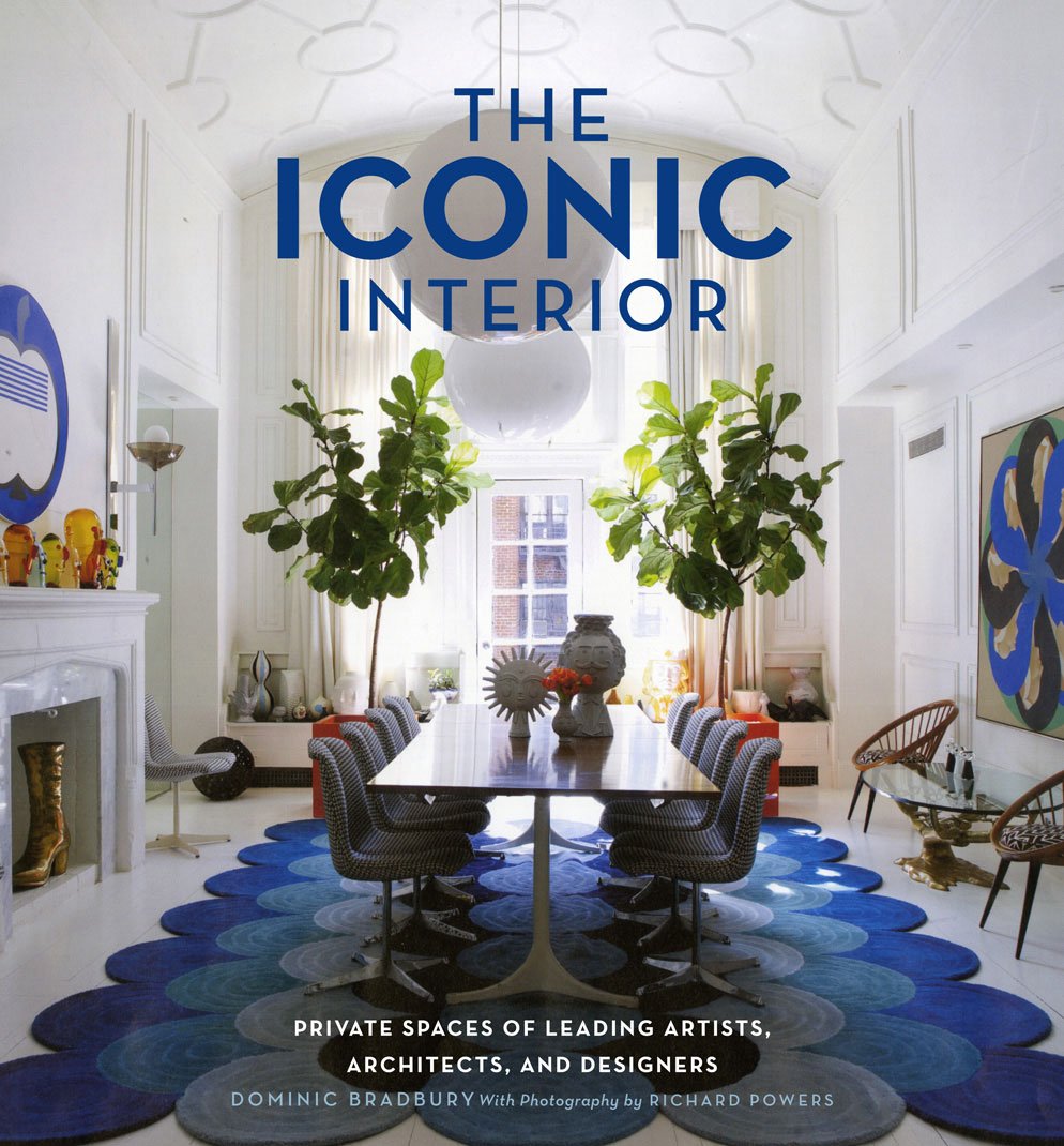 The Iconic Interior: Private Spaces of Leading Artists, Architects, and Designers Architecture