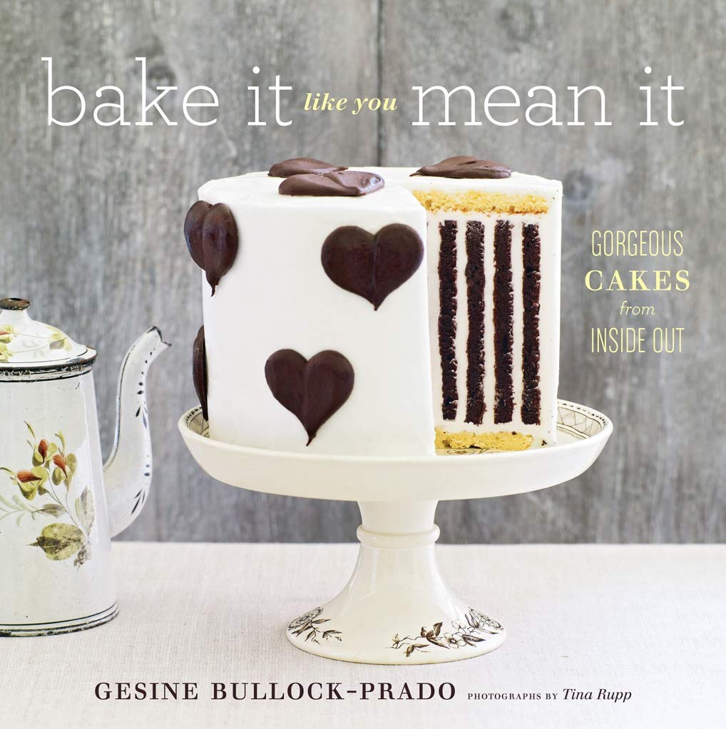Bullock-Prado, G: BAKE IT LIKE YOU MEAN IT Leisure, Home & Garden