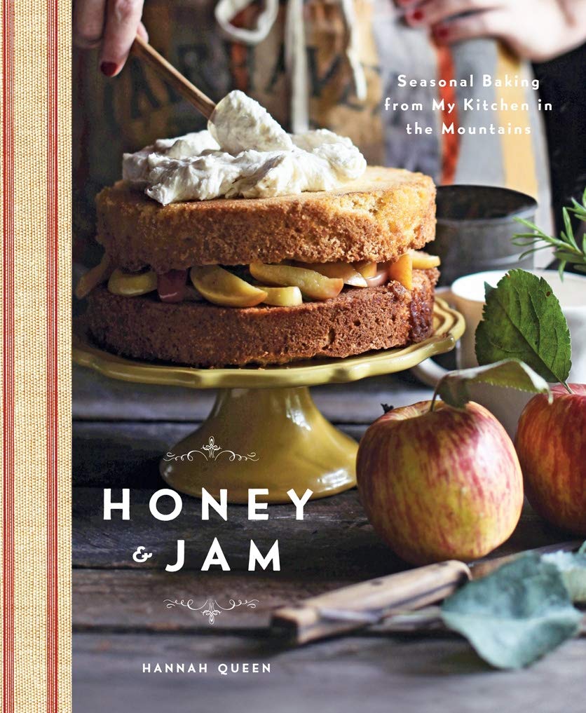 Honey and Jam: Seasonal Baking from My Kitchen in the Mountains book