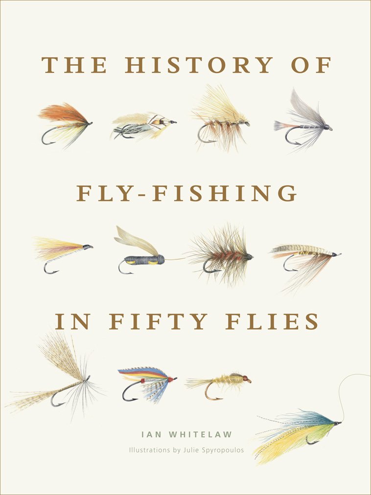 The History of Fly-Fishing in Fifty Flies Camping & Survival