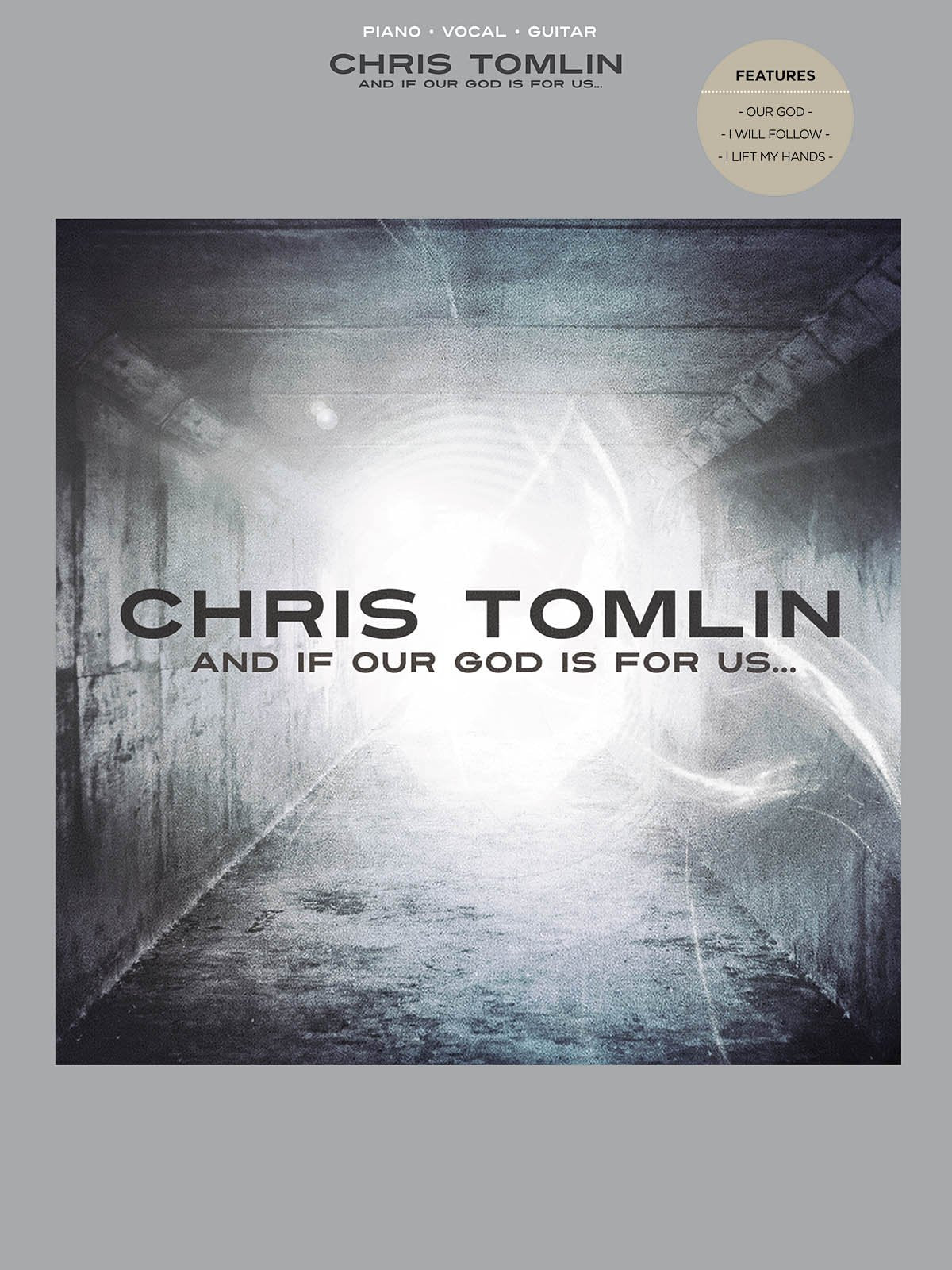 Chris Tomlin: And If Our God Is for Us... Sheet Music