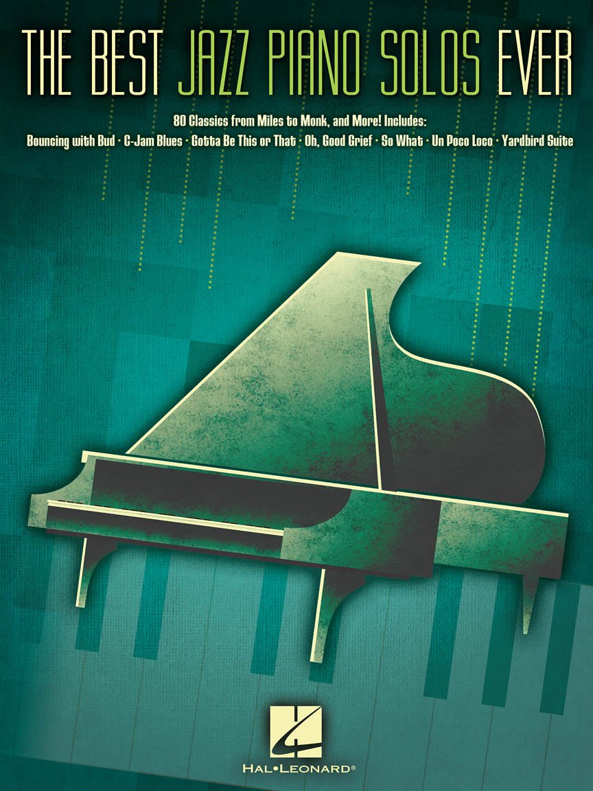 The Best Jazz Piano Solos Ever - 80 Classics from Miles to Monk Piano Sheet Music for Intermediate to Advanced Players Hal Leonard Songbook book