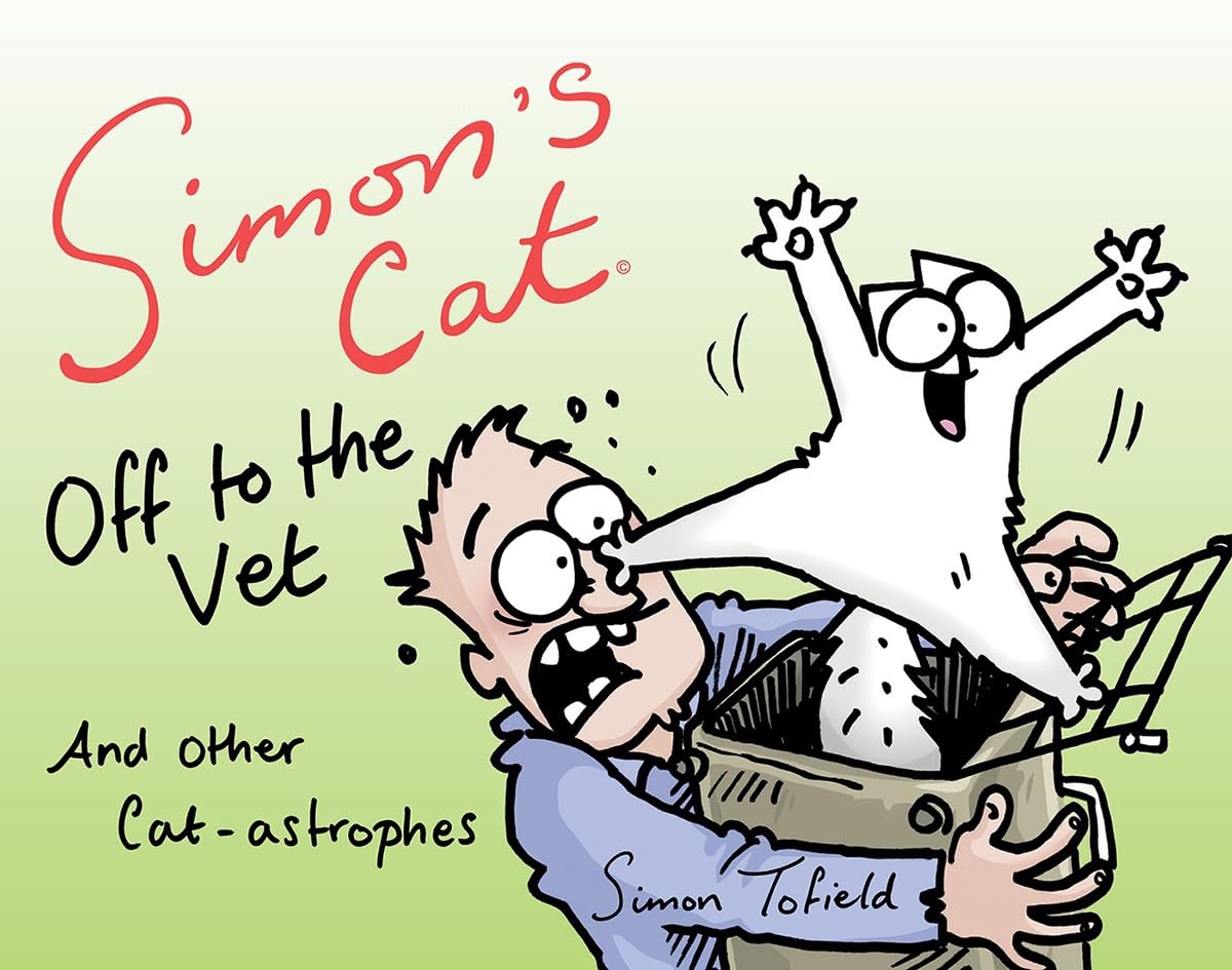 Simon's Cat Off to the Vet . . . and Other Cat-Astrophes Humour & Satire