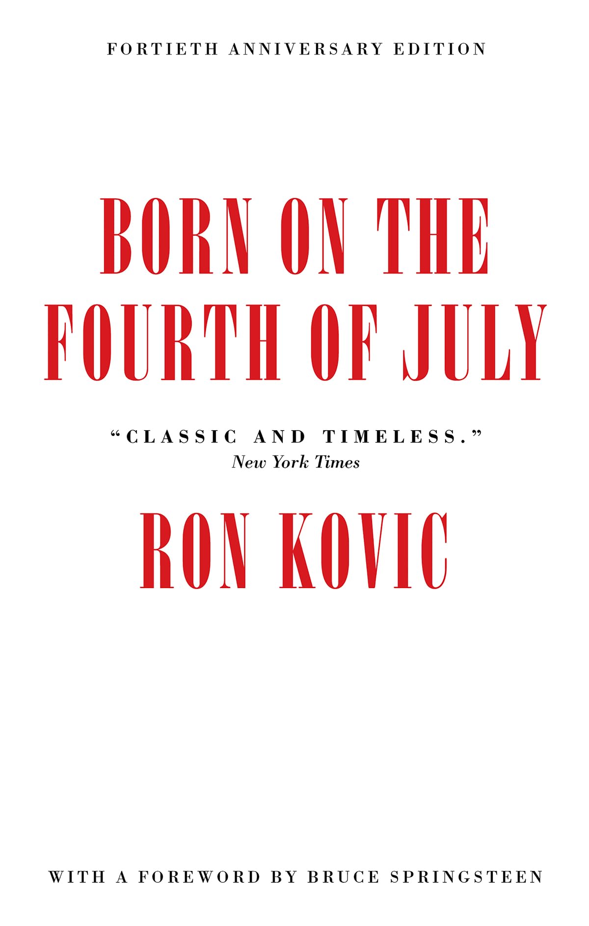 Born On The Fourth Of July: 40th Anniversary Edition Biographies & Memoirs