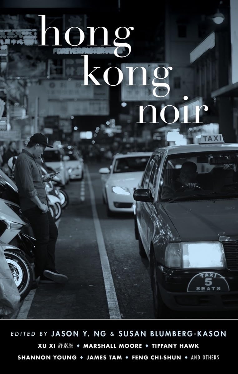 Hong Kong Noir: Akashic Noir Contemporary literature