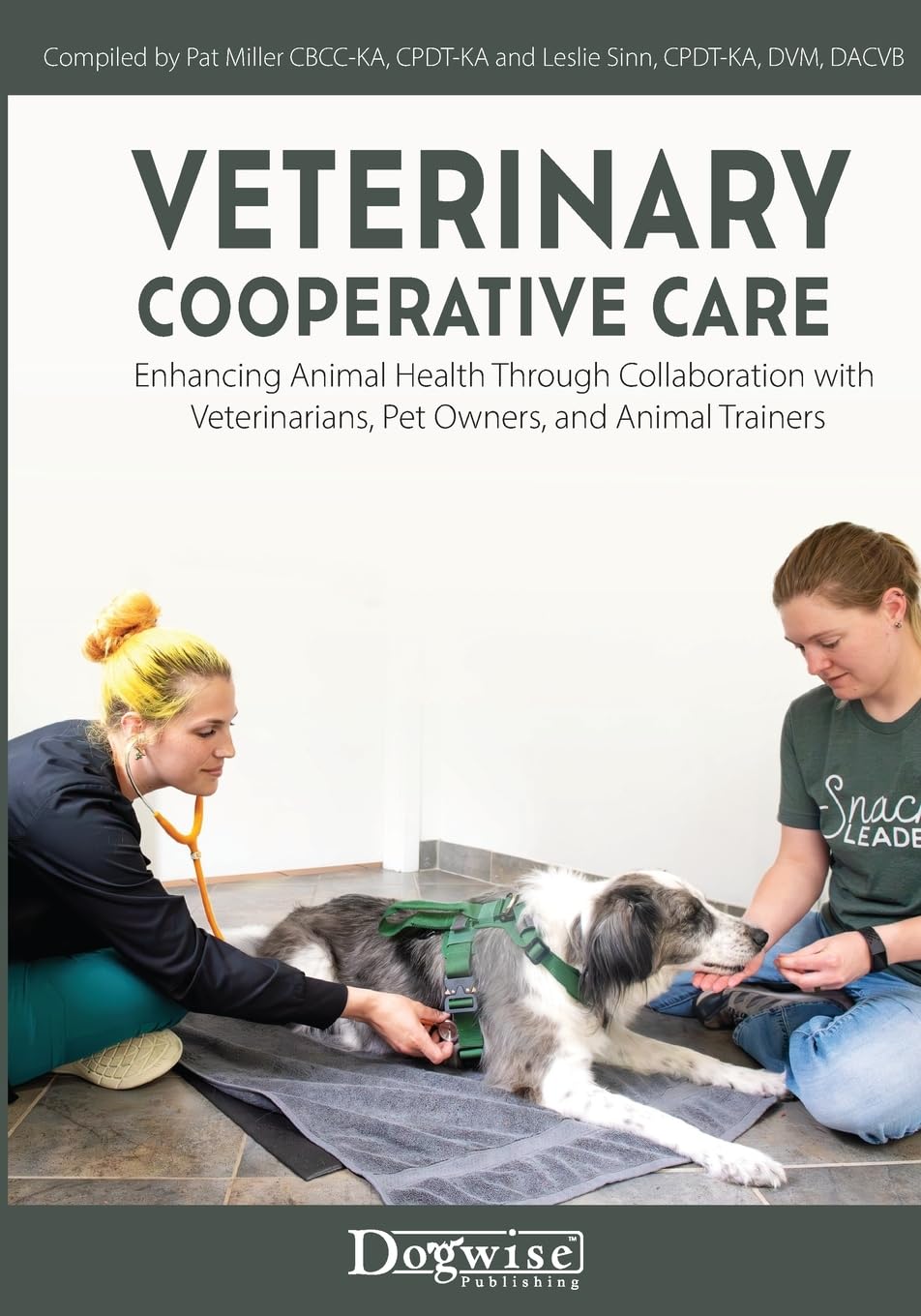 Veterinary Cooperative Care: Enhancing Animal Health Through Collaboration with Veterinarians, Pet Owners, and Animal Trainers Pets