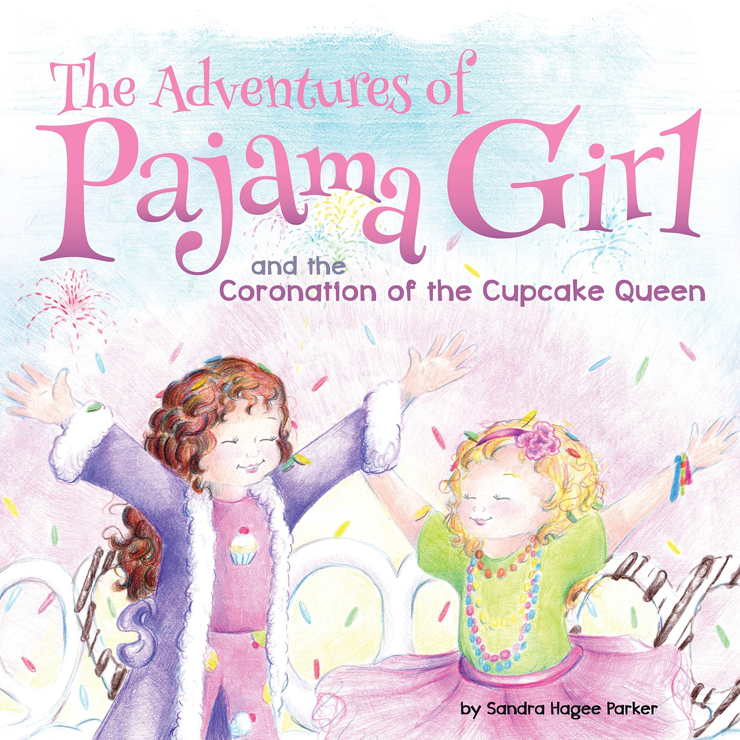 The Adventures of Pajama Girl: The Coronation of the Cupcake Queen Non-fiction