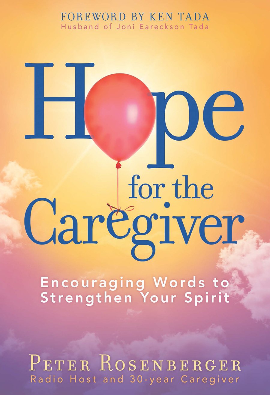 Hope for the Caregiver: Encouraging Words to Strengthen Your Spirit Religion & Esotericism
