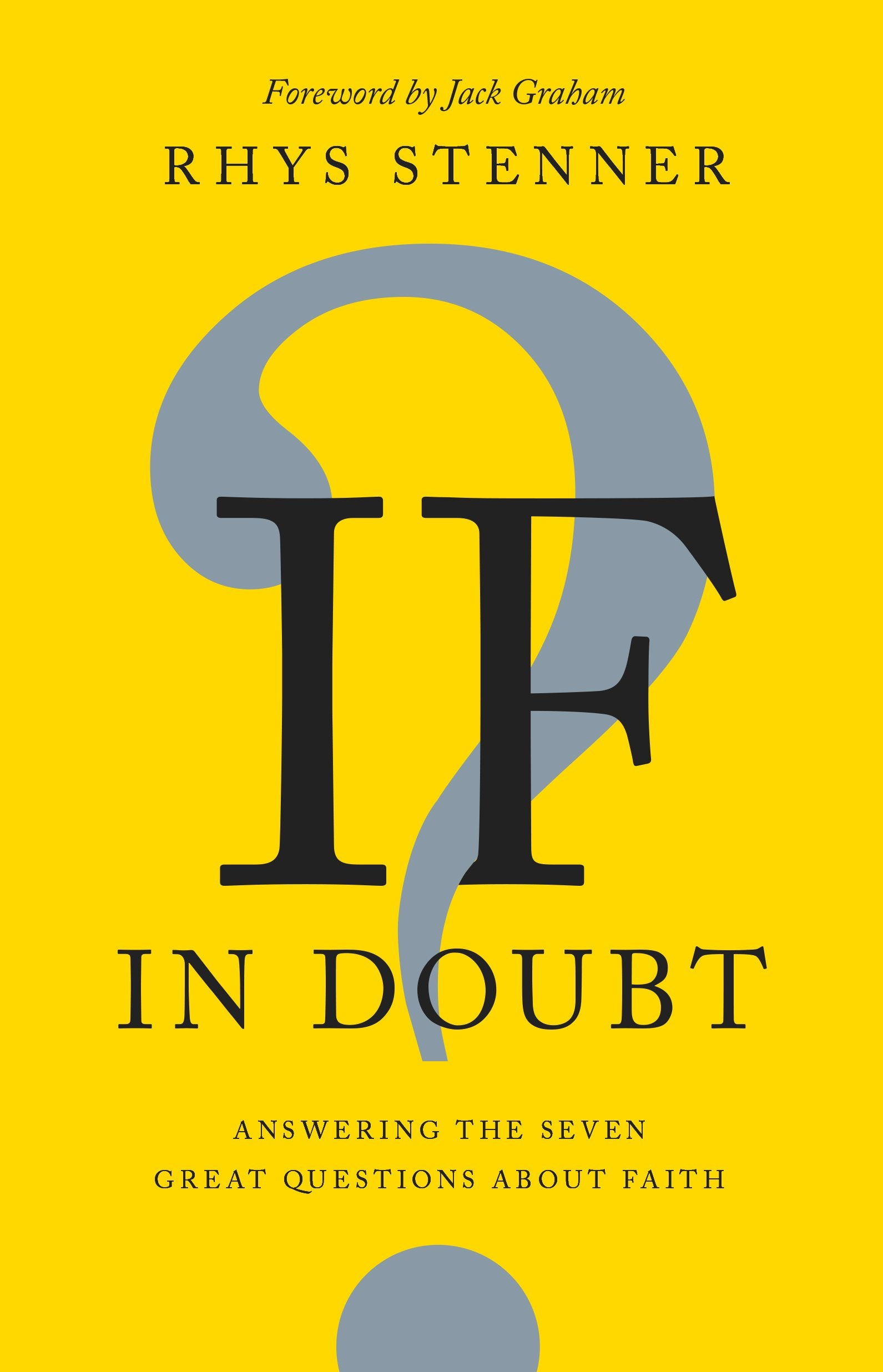 If In Doubt: Answering the Seven Great Questions about Faith Religion & Esotericism