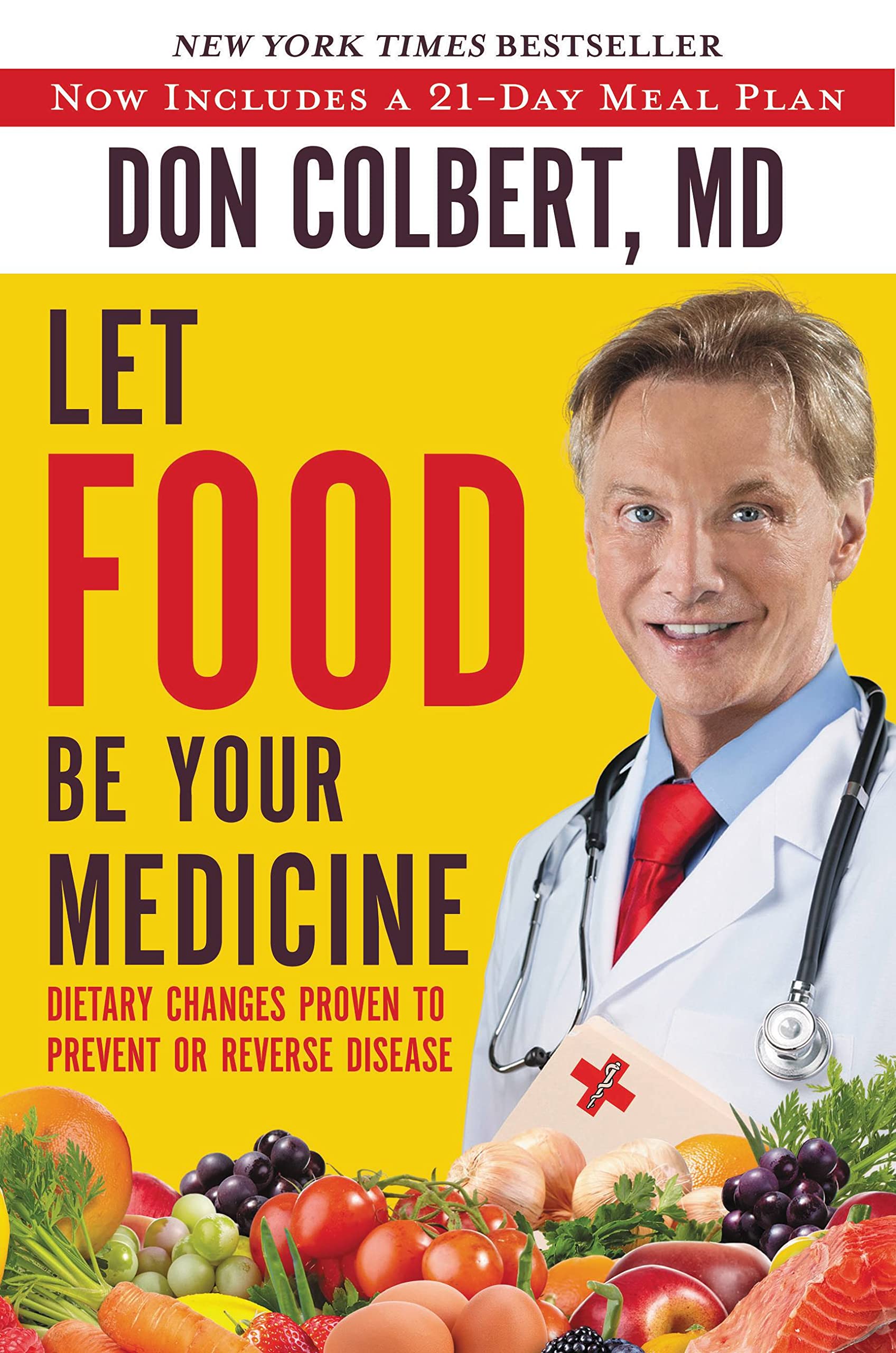 Let Food Be Your Medicine: Dietary Changes Proven to Prevent and Reverse Disease Medicine