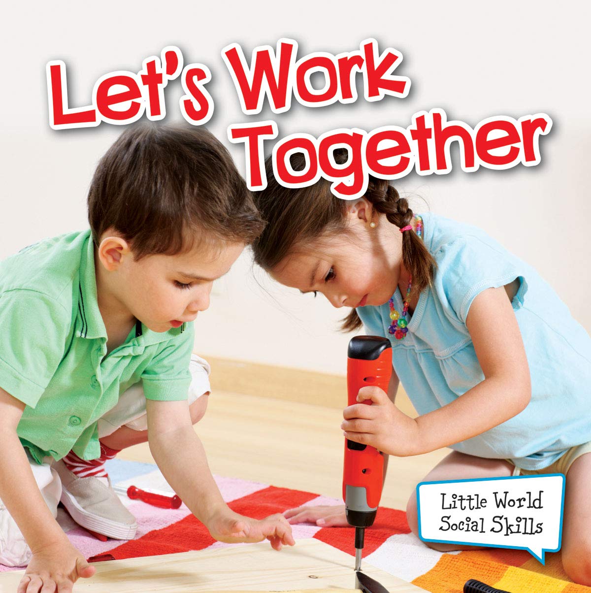 Let's Work Together (Little World Social Skills) Non-fiction