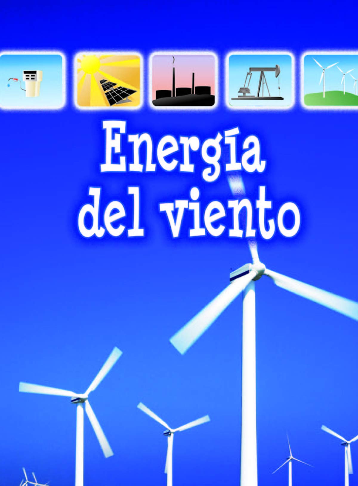 La energía del viento / Wind Energy (Exploremos la ciencia / Let's Explore Science) Non-fiction