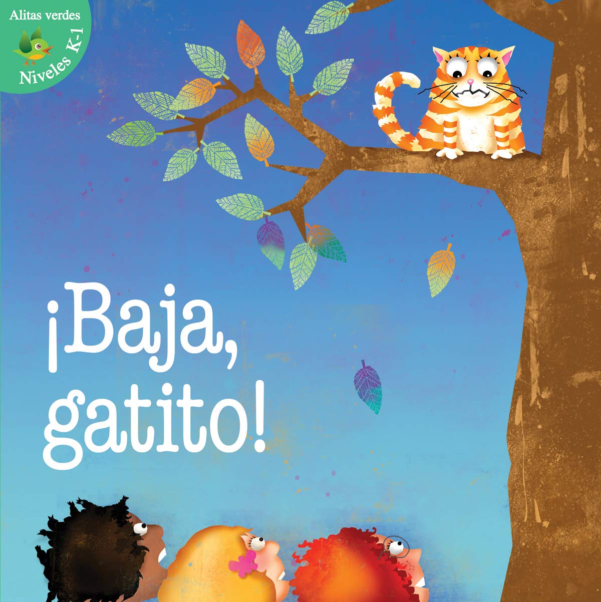 Baja!, gatito! / Kitty Come Down! (Alitas verdes (Niveles K-1) /Green Readers (Grades K-1)) Novels & Short Stories