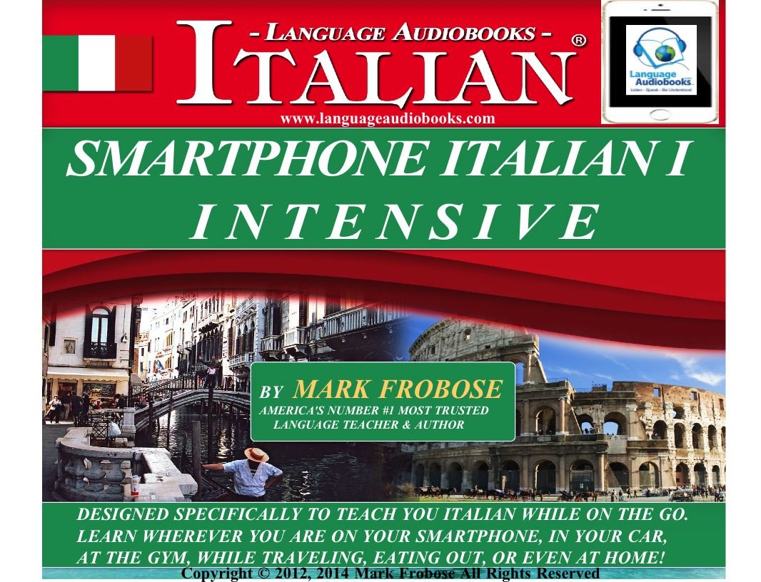 Smartphone Italian 1 Intensive - 4 Hours of Accelerated and Portable Italian Instruction (English and Italian Edition) Reference Books