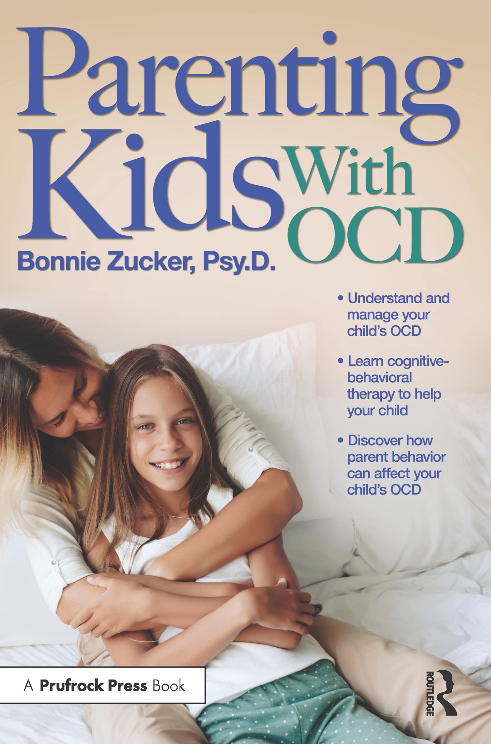 Parenting Kids With OCD: A Guide to Understanding and Supporting Your Child With OCD: 1 book