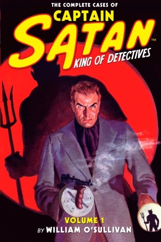 The Complete Cases of Captain Satan, Volume 1 Detective & CSI